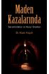 Maden Kazalarında Sorumluluklar ve Kusur Oranları