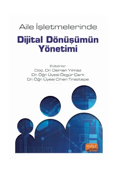 Aile İşletmelerinde Dijital Dönüşümün Yönetimi