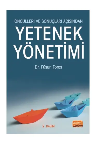 Öncülleri ve Sonuçları Açısından YETENEK YÖNETİMİ