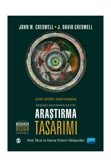 ARAŞTIRMA TASARIMI - Nitel, Nicel ve Karma Yöntem Yaklaşımları / RESEARCH DESIGN - Qualitative, Quantitative, and Mixed Met