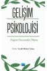 GELİŞİM PSİKOLOJİSİ - Doğum Öncesinden Ölüme