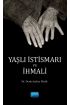 Yaşlı İstismarı ve İhmali