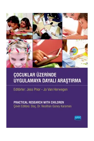 ÇOCUKLAR ÜZERİNDE UYGULAMAYA DAYALI ARAŞTIRMA / Practical Research With Children