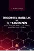 Örgütsel Bağlılık ve İş Tatmininin İşten Ayrılma Niyeti Üzerindeki Etkisinin İncelenmesi