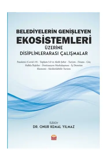 Belediyelerin Genişleyen Ekosistemleri Üzerine Disiplinlerarası Çalışmalar