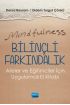 Mindfulness-Bilinçli Farkındalık - Aileler ve Eğitimciler İçin Uygulamalı El Kitabı