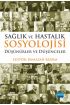 SAĞLIK VE HASTALIK SOSYOLOJİSİ: Düşünürler ve Düşünceler