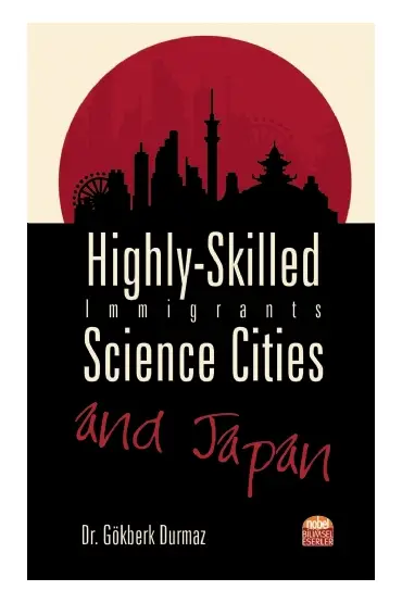 Highly-Skilled Immigrants, Science Cities and Japan