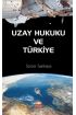 Uzay Hukuku ve Türkiye