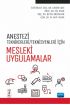 Anestezi Tekniker/Teknisyenleri İçin MESLEKİ UYGULAMALAR