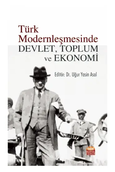 Türk Modernleşmesinde Devlet, Toplum ve Ekonomi