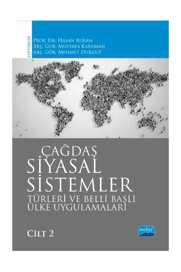 ÇAĞDAŞ SİYASAL SİSTEMLER, Türleri ve Belli Başlı Ülke Uygulamaları / Cilt 2