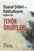 Siyasal Şiddet ve Radikalleşme Bağlamında TERÖR ÖRGÜTLERİ