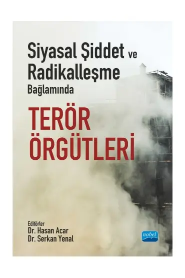 Siyasal Şiddet ve Radikalleşme Bağlamında TERÖR ÖRGÜTLERİ