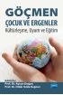 GÖÇMEN ÇOCUK VE ERGENLER: Kültürleşme, Uyum ve Eğitim