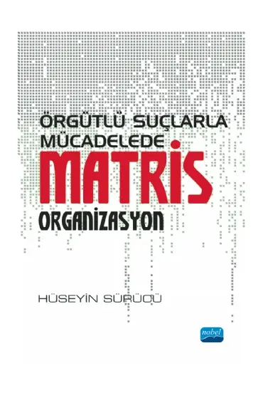 Örgütlü Suçlarla Mücadelede Matris Organizasyon