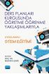 Ders Planları Kurgusunda Öğretme Öğrenme Yaklaşımlarıyla UYGULAMALI STEM EĞİTİMİ