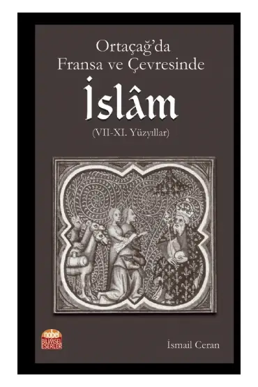 Ortaçağ’da Fransa ve Çevresinde İslâm (VII-XI. Yüzyıllar)