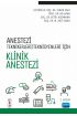 Anestezi Tekniker/Teknisyenleri İçin KLİNİK ANESTEZİ