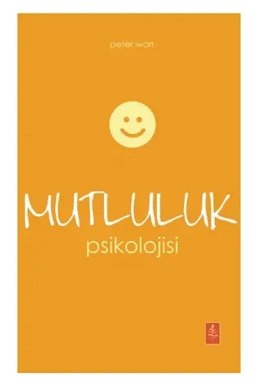 MUTLULUK PSİKOLOJİSİ - The Psychology Of Happiness