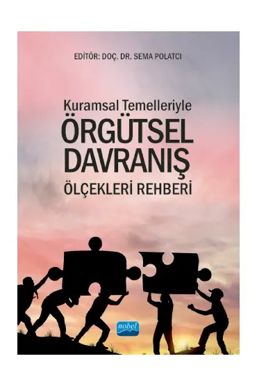 Kuramsal Temelleriyle ÖRGÜTSEL DAVRANIŞ ÖLÇEKLERİ REHBERİ