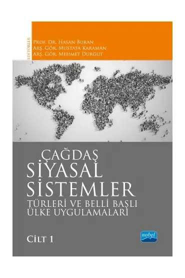 ÇAĞDAŞ SİYASAL SİSTEMLER, Türleri ve Belli Başlı Ülke Uygulamaları / Cilt 1