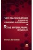 Veri Madenciliğinde Kullanılan Kümeleme Algoritmaları ve R ile Uygulamalı Örnekler