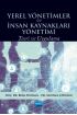 YEREL YÖNETİM VE İNSAN KAYNAKLARI YÖNETİMİ -Teori ve Uygulama