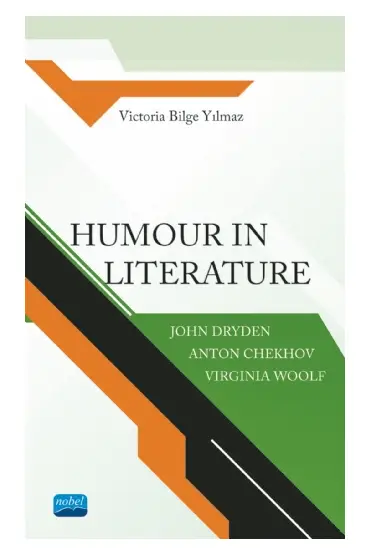 HUMOUR IN LITERATURE John Dryden, Anton Chekhov, Virginia Woolf