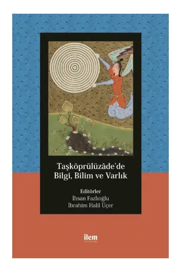 Taşköprülüzâde’de Bilgi, Bilim ve Varlık