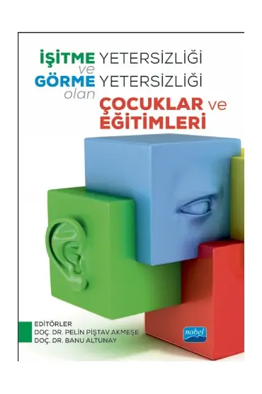 İşitme Yetersizliği ve Görme Yetersizliği Olan Çocuklar ve Eğitimleri