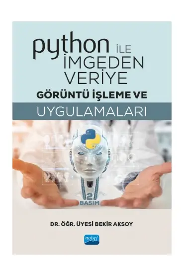 Python ile İmgeden Veriye Görüntü İşleme ve Uygulamaları