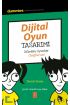 DİJİTAL OYUN TASARIMI - Dummies Junior - Designing Digital Games for Dummies