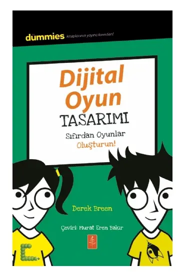 DİJİTAL OYUN TASARIMI - Dummies Junior - Designing Digital Games for Dummies