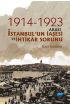 1914-1923 Arası İstanbul’un İaşesi ve İhtikâr Sorunu