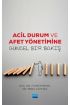 Acil Durum ve Afet Yönetimine Güncel Bir Bakış