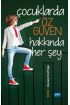 Çocuklarda Öz Güven Hakkında Her Şey