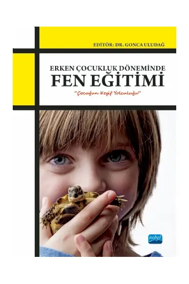 Erken Çocukluk Döneminde FEN EĞİTİMİ - “Çocuğun Keşif Yolculuğu”