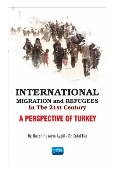 International Migration and Refugees in the 21st Century: A Perspective of Turkey