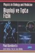 BİYOLOJİ VE TIPTA FİZİK / Physics in Biology and Medicine