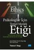 PSİKOLOGLAR İÇİN TEMEL MESLEK ETİĞİ - Temel Konuları Anlamak ve Üstesinden Gelmek İçin Bir El Kitabı / ESSENTIAL ETH