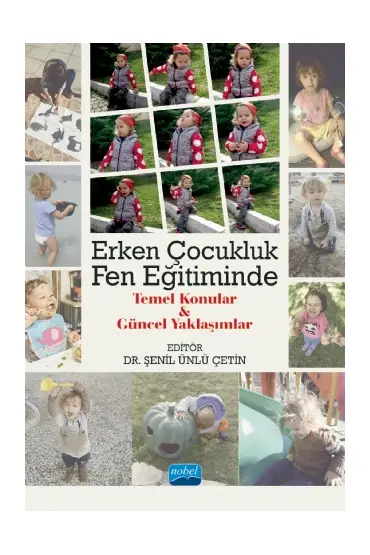 Erken Çocukluk Fen Eğitiminde Temel Konular ve Güncel Yaklaşımlar