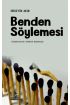 BENDEN SÖYLEMESİ (Söyleşi)