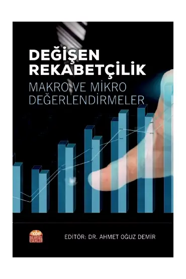 DEĞİŞEN REKABETÇİLİK: Makro ve Mikro Değerlendirmeler