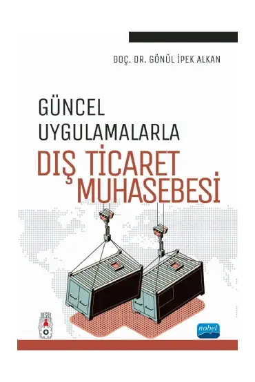 Güncel Uygulamalarla DIŞ TİCARET MUHASEBESİ