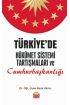 Türkiye’de Hükûmet Sistemi Tartışmaları ve Cumhurbaşkanlığı