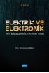 ELEKTRİK VE ELEKTRONİK - Yeni Başlayanlar İçin Rehber Kitap