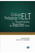 Critical Pedagogy in ELT: Reunderstanding the Teacher Roles