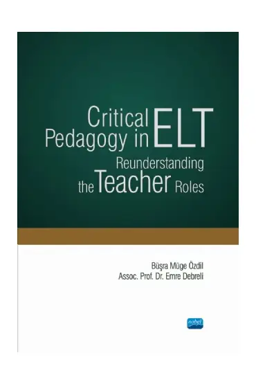 Critical Pedagogy in ELT: Reunderstanding the Teacher Roles