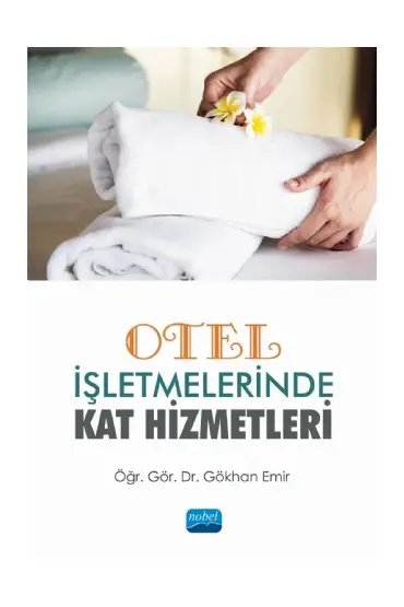 Otel İşletmelerinde Kat Hizmetleri